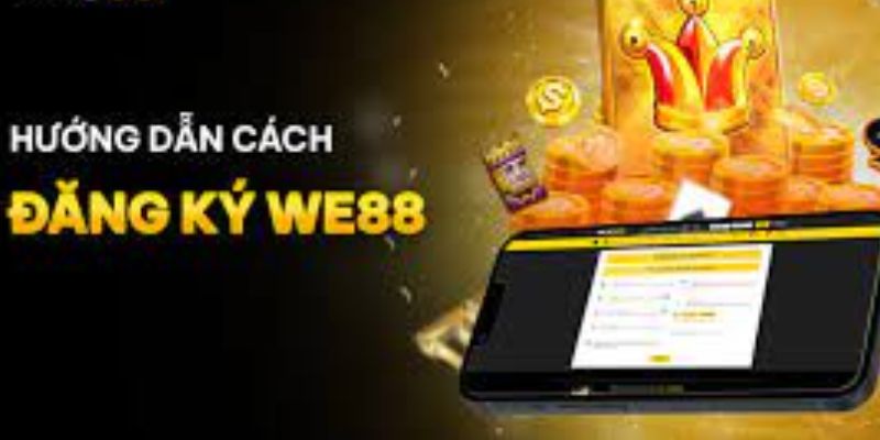 Cách đăng ký và tham gia nhà cái xóc đĩa WE88