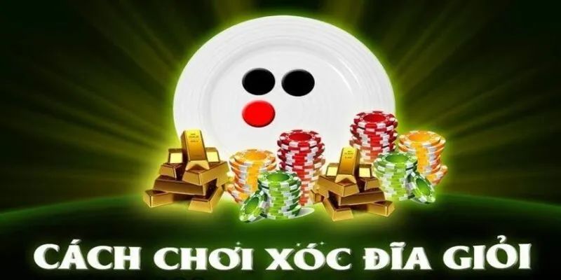 Cách chơi xóc đĩa online luôn thắng Chiến thuật giúp gia tăng xác suất Cách chơi xóc đĩa online luôn thắng